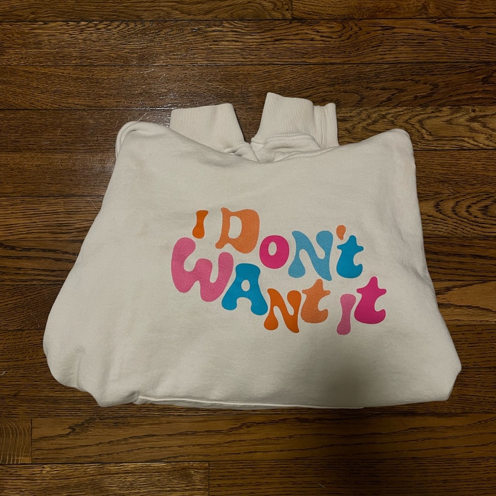 Anna x sitar I don’t want it sweatshirt xl